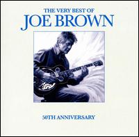 Very Best of Joe Brown - Joe Brown - Musiikki - Universal - 0042288238539 - tiistai 26. helmikuuta 2008