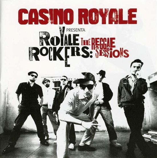 Cover for Casino Royale · PRESENTA ROYALE ROCKERS: the reggae sessions (CD) (2008)