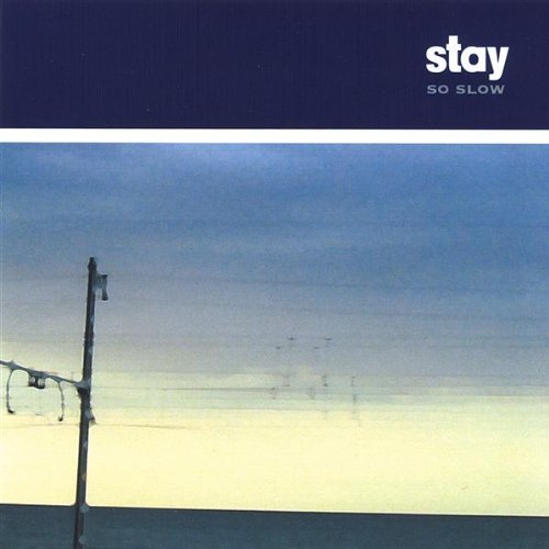 Cover for Stay · So Slow (CD) (2005)