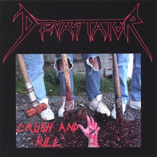 Cover for Devastator · Crush &amp; Kill (CD) (2006)