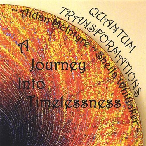 Cover for Mcintyre / Whittaker · Quantum Transformations-a Journey into Timelessnes (CD) (2008)
