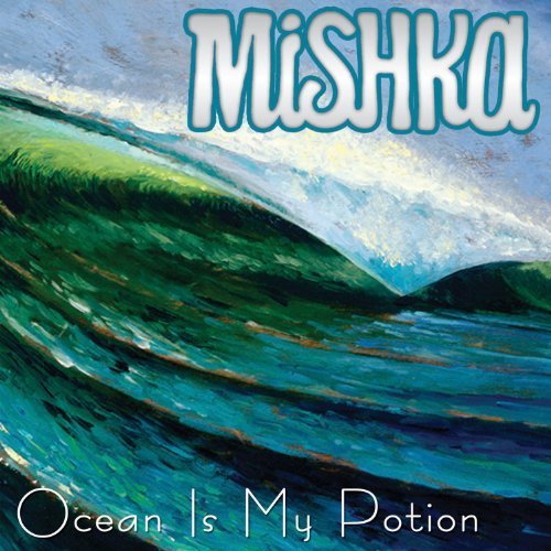 Cover for Mishka · Ocean is My Potion (CD) (2013)