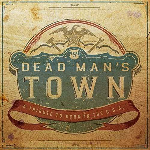 Dead Man's Town: a Tribute to Born in the U.s.a. - Dead Mans Town A Tribute To Born in the USA - Muziek - ROCK - 0748252256539 - 25 september 2014