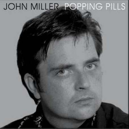 Cover for John Miller · Popping Pills (CD)