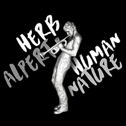 Human Nature - Herb Alpert - Musik - HERB ALPERT PRESENTS - 0814647021539 - 30. September 2016