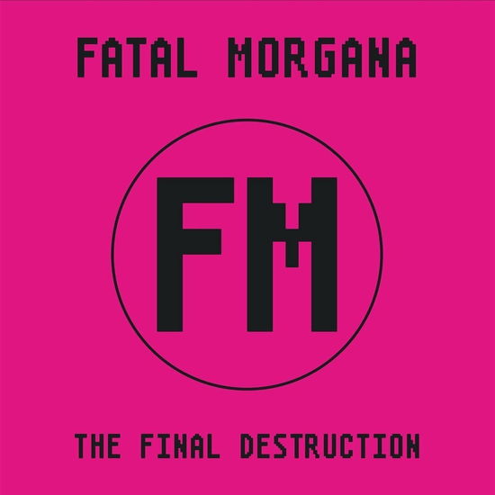 Cover for Fatal Morgana · Final Destruction (LP) [Limited edition] (2020)