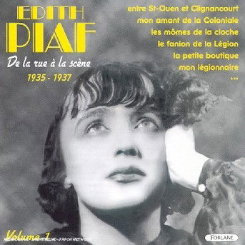 De la rue a la scene 1935-1937 - Edith Piaf - Musik - Forlane - 3399240191539 - 10 juli 2007