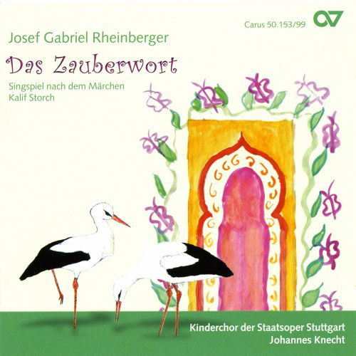 Das Zauberwort - J. Rheinberger - Música - CARUS - 4009350501539 - 25 de junio de 2007