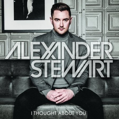 Cover for Alexander Stewart · I Thought About You (CD) (2016)