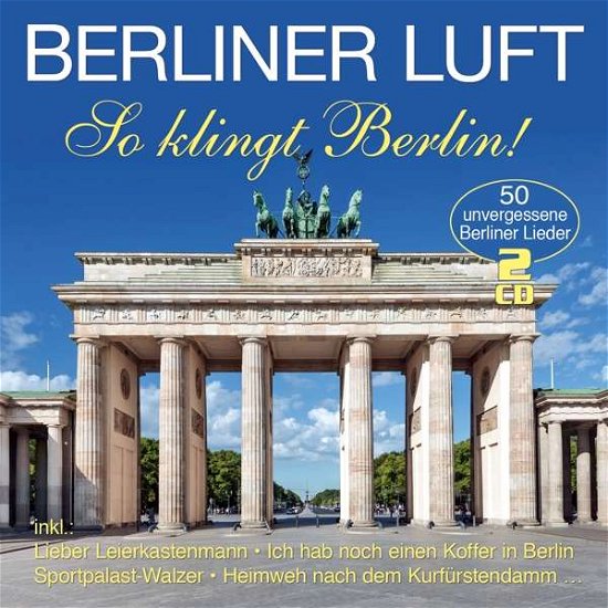 Berliner Luft - So Klingt Berlin! - V/A - Musik - MUSICTALES - 4260320877539 - 26. juli 2019