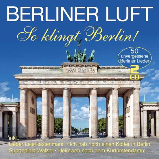 Berliner Luft - So Klingt Berlin! (CD) (2019)