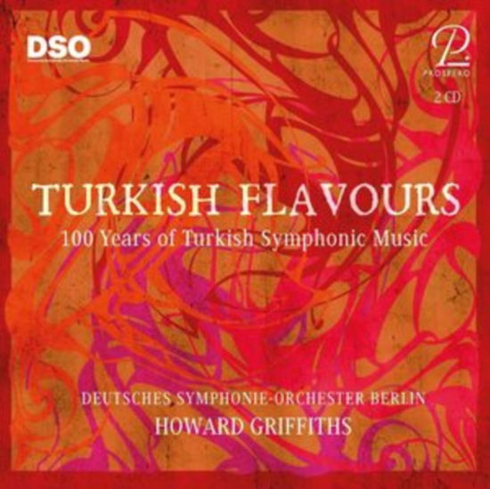 Cover for Howard Griffiths / Deutsches Symphonie-orchester Berlin · Turkish Flavours - 100 Years Of Turkish Symphonic Music (CD) (2024)