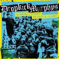 Cover for Dropkick Murphys · 11 Short Stories of Pain and Glory &lt;limited&gt; (CD) [Japan Import edition] (2021)