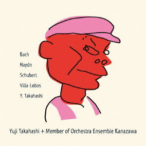 Cover for Takahashi Yuji · Bach / Haydn / Schubert / Villa-lobos / Y.takahashi (CD) [Japan Import edition] (2012)