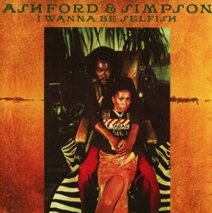 Cover for Ashford &amp; Simpson · I Wanna Be Selfish (CD) [Expanded edition] (2016)