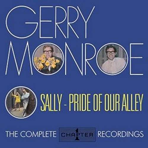 Sally - Pride of Our Alley: the Complete Chapter One Recordings - Gerry Monroe - Música - EL - 5013929332539 - 17 de febrero de 2017