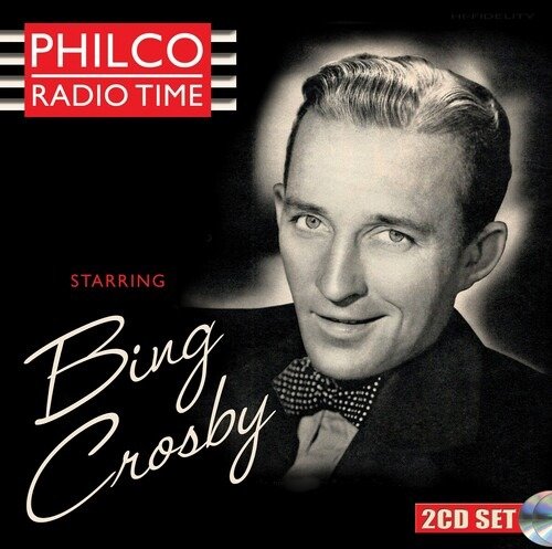 Cover for Bing Crosby · Philco Radio Time Starring Bing Crosby (CD) (2020)