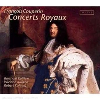 Cover for Couperin / Kuijken,b / Kuijken,w / Kohnen · Concerts Royaux (CD) (2004)