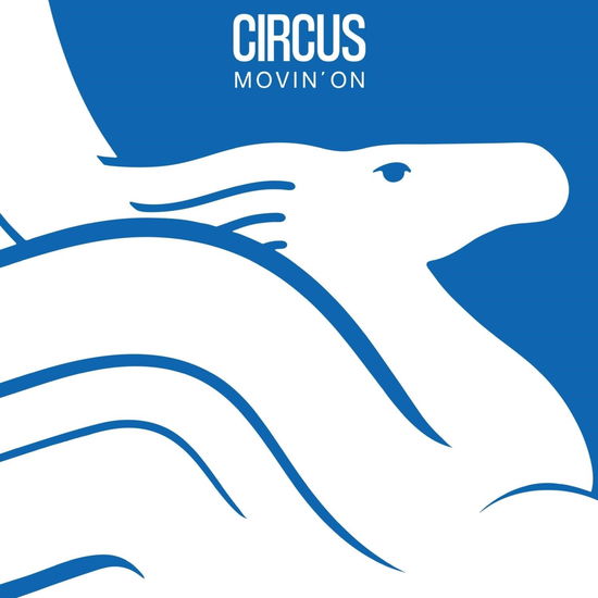 Cover for Circus · Movin' On (CD) (2024)