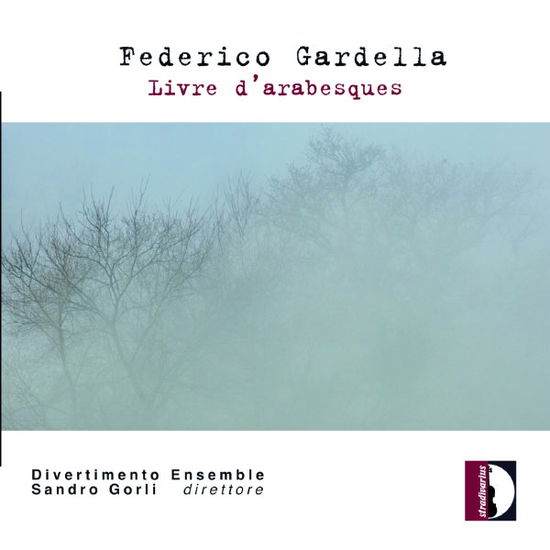 Cover for Gardella / Divertimento Ensemble · Livre D'arabesque (CD) (2013)