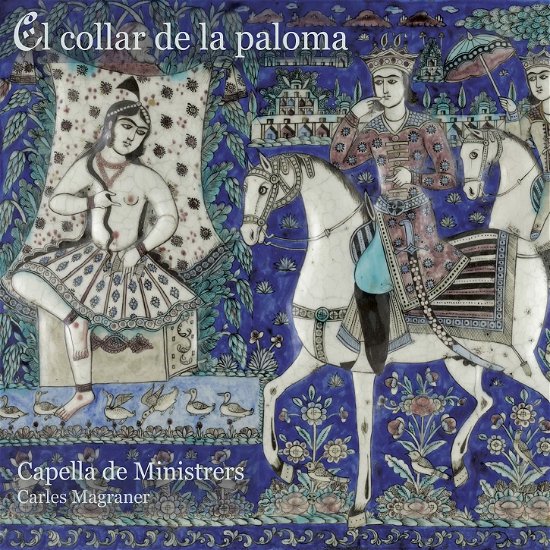Cover for Capella De Ministrers / Carles Magraner · El Collar De La Paloma (CD) (2022)