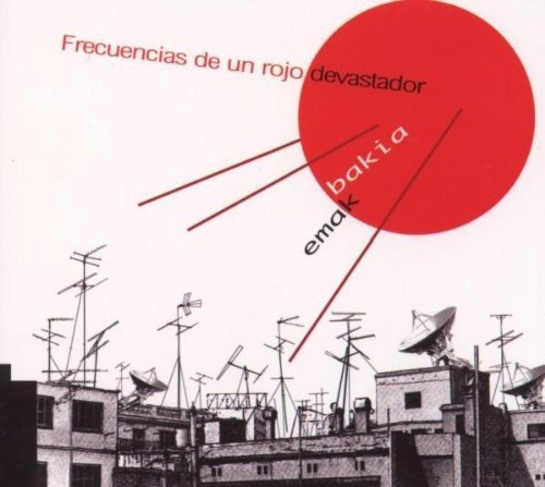 Cover for Emak Bakia · Frecuencias De Un Rojo Devastador (CD) (2004)