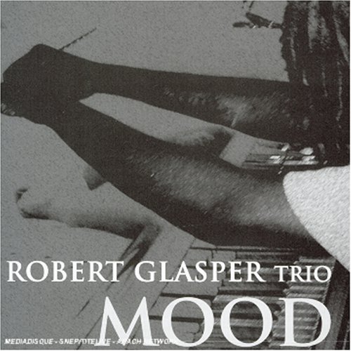 Mood - Robert Glasper - Música - FRESH SOUND NEW TALENT - 8427328421539 - 6 de fevereiro de 2003