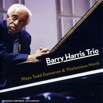 Cover for Barry -trio- Harris · Plays Tadd Dameron &amp; Thelonious Monk (CD) (2008)