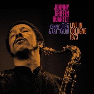 Cover for Johnny Griffin · Live in Cologne 1973 (CD) (2010)