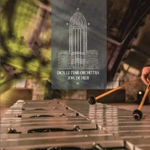 Speelt Johannes De Heer - Dick Le Mair Orchestra - Muzyka - AMUSE - 8712488977539 - 19 czerwca 2017