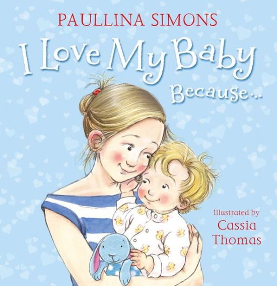 Cover for Paullina Simons · I Love My Baby Because... (Hardcover Book) (2012)