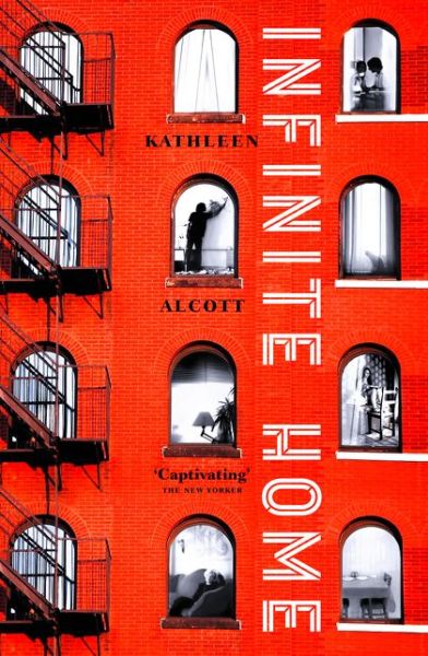 Cover for Kathleen Alcott · Infinite Home (Paperback Book) (2016)