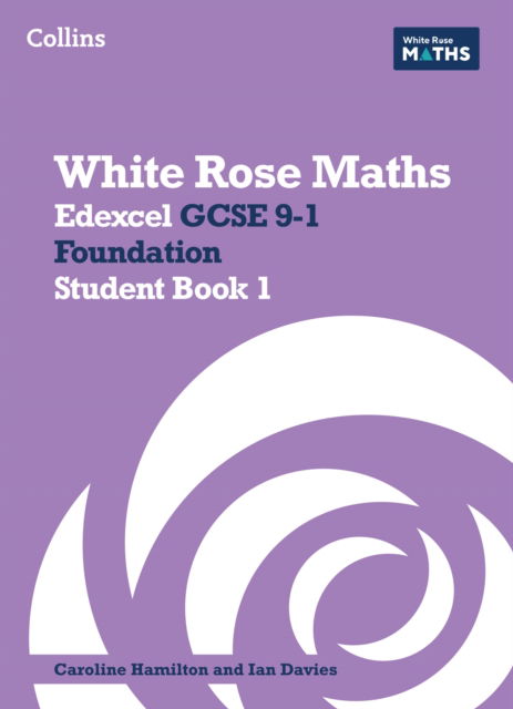 Edexcel GCSE 9-1 Foundation Student Book 1 - White Rose Maths - Jennifer Clasper - Książki - HarperCollins Publishers - 9780008669539 - 30 września 2024