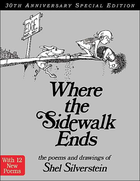 Cover for Shel Silverstein · Where the Sidewalk Ends: the Poems &amp; Drawings of Shel Silverstein (Gebundenes Buch) [30 Anv edition] (2004)