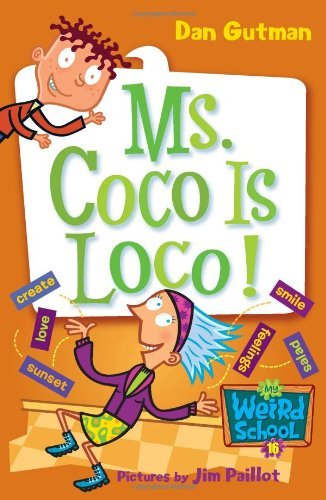 Cover for Dan Gutman · Ms. Coco is Loco! - My Weird School (Paperback Book) (2007)