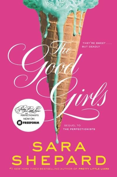 The Good Girls - Perfectionists - Sara Shepard - Books - HarperCollins - 9780062074539 - April 26, 2016