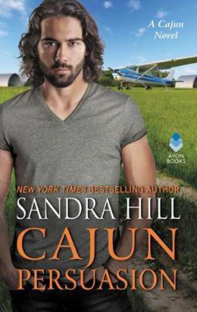 Cajun Persuasion: A Cajun Novel - Cajun Books 3 - Sandra Hill - Books - HarperCollins Publishers Inc - 9780062566539 - July 12, 2018