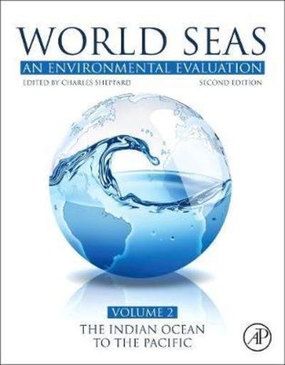Cover for Sheppard · World Seas: An Environmental Evaluation: Volume II: The Indian Ocean to the Pacific (Paperback Book) (2018)
