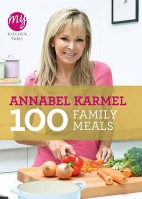 Cover for Annabel Karmel · My Kitchen Table: 100 Family Meals - My Kitchen (Taschenbuch) (2011)