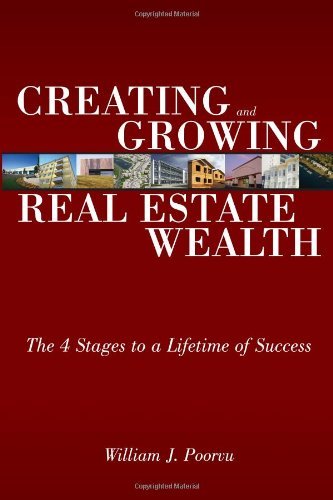 Cover for William Poorvu · Creating and Growing Real Estate Wealth: The 4 Stages to a Lifetime of Success (Paperback Bog) (2008)