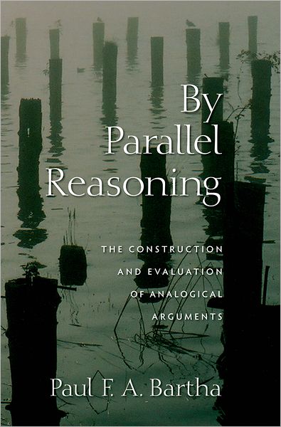 Cover for Bartha, Paul (Associate Professor, Associate Professor, University of British Columbia) · By Parallel Reasoning (Hardcover Book) (2010)