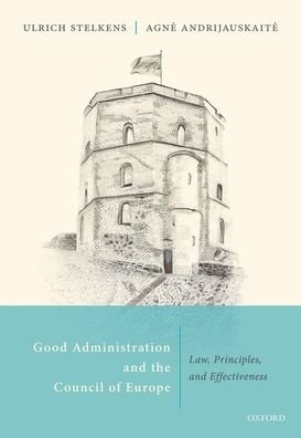Cover for Good Administration and the Council of Europe: Law, Principles, and Effectiveness (Gebundenes Buch) (2020)
