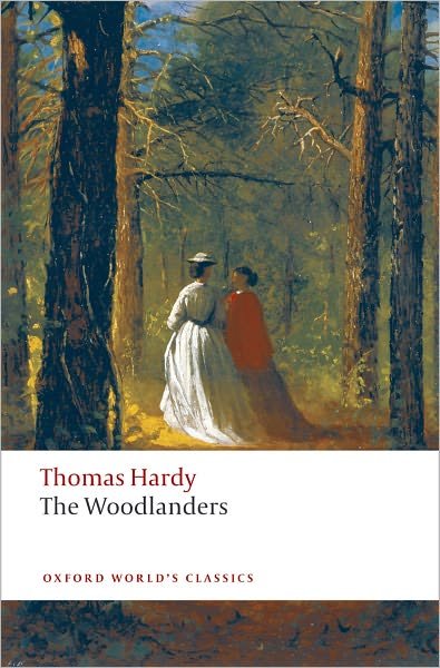 The Woodlanders - Oxford World's Classics - Thomas Hardy - Books - Oxford University Press - 9780199538539 - January 29, 2009