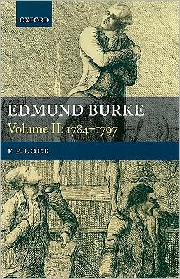 Cover for Lock, F. P. (Professor of English, Queen's University, Kingston, Canada) · Edmund Burke, Volume II: 1784-1797 (Paperback Book) (2009)