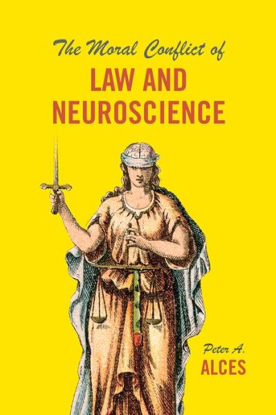 Cover for Peter A. Alces · The Moral Conflict of Law and Neuroscience (Taschenbuch) (2018)