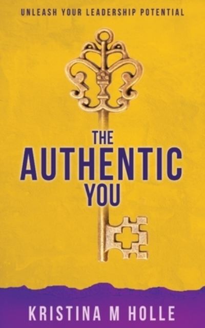 Cover for Kristina M Holle · The Authentic You (Paperback Book) (2021)