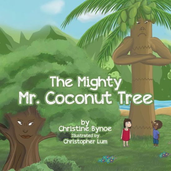 Cover for Christine Bynoe · The Mighty Mr. Coconut Tree (Paperback Book) (2022)