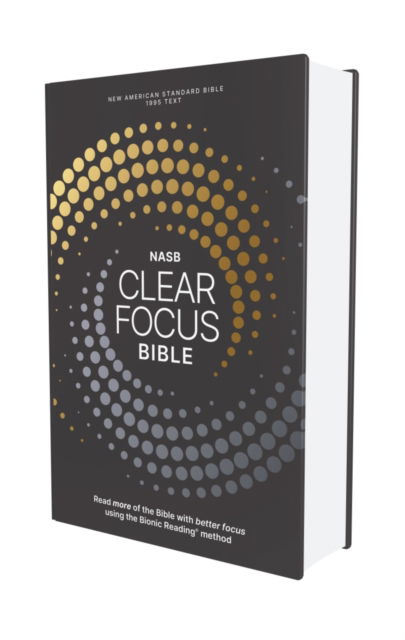 Cover for Zondervan · NASB, Clear Focus Bible, Hardcover, Charcoal / Gold: Read more of the Bible with better focus - Clear Focus (Gebundenes Buch) (2025)