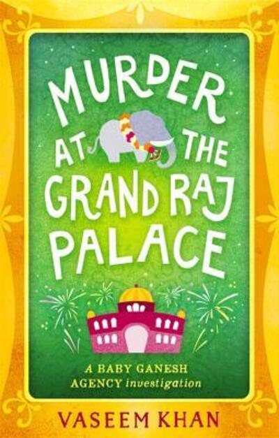 Cover for Vaseem Khan · Murder at the Grand Raj Palace (Book) [First U.S. edition. edition] (2018)