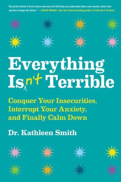 Cover for Kathleen Smith · Everything Isn't Terrible (Hardcover Book) (2019)